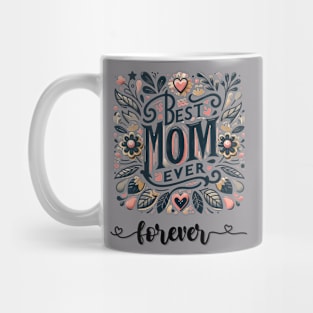 Best Mom Ever, Forever Mug